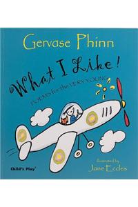 What I Like!: Poems for the Very Young