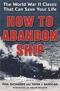 How to Abandon Ship: The World War II Classic That Can Save Your Life