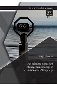 Balanced-Scorecard Managementkonzept in Der Stationaren Altenpflege