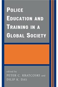 Police Education and Training in a Global Society