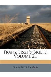 Franz Liszt's Briefe, Zweiter Band. Zweite Auflage.