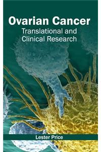 Ovarian Cancer: Translational and Clinical Research