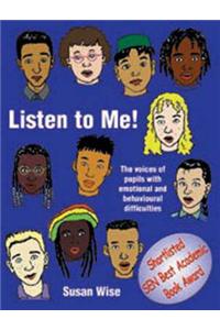 Listen to Me: The Voices of Pupils with Emotional and Behavioural Difficulties