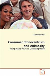 Consumer Ethnocentrism and Animosity