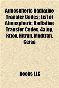 Atmospheric Radiative Transfer Codes Atmospheric Radiative Transfer Codes: List of Atmospheric Radiative Transfer Codes, 4a-Op, Rttov, List of Atmosph