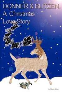 DONNER & BLITZEN, A Christmas Love Story