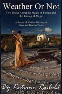 Weather or Not: Two Books about the Magic of Timing & the Timing of Magic