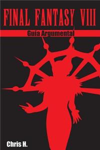 Final Fantasy VIII - Guia Argumental