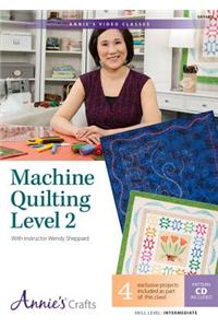 Machine Quilting, Level 2 Class