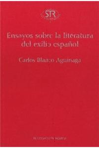 Ensayos Sobre La Literatura del Exilio Espanol