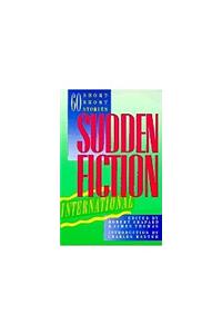 Sudden Fiction International: 60 Short-Short Stories