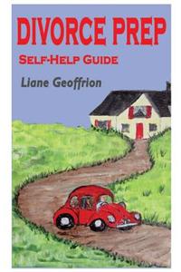 Divorce Prep: Self-Help Guide
