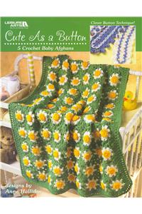 Cute as a Button: 5 Crochet Baby Afghans
