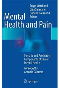 Mental Health and Pain: Somatic and Psychiatric Components of Pain in Mental Health