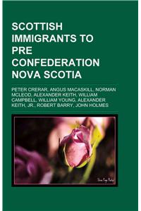Scottish Immigrants to Pre-confederation Nova Scotia