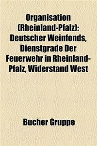 Organisation (Rheinland-Pfalz): Behorde (Rheinland-Pfalz), Berufsverband (Rheinland-Pfalz), Museum in Rheinland-Pfalz, Organisation (Mainz)
