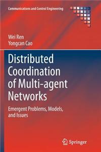 Distributed Coordination of Multi-agent Networks