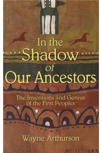 In Shadow of Our Ancestors