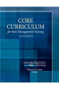 Core Curriculum for Pain Management Nursing