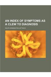 An Index of Symptoms as a Clew to Diagnosis