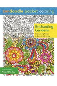 Zendoodle Pocket Coloring: Enchanting Gardens: Captivating Florals to Color and Display