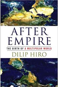 After Empire: The Birth of a Multipolar World