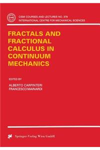 Fractals and Fractional Calculus in Continuum Mechanics