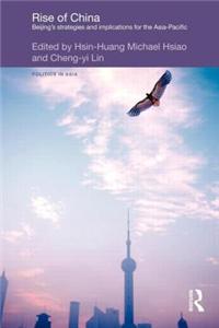 Rise of China: Beijing S Strategies and Implications for the Asia-Pacific