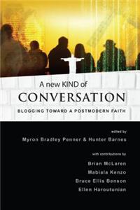 A New Kind of Conversation: Blogging Toward a Postmodern Faith