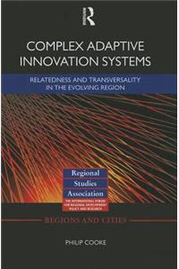 Complex Adaptive Innovation Systems: Relatedness and Transversality in the Evolving Region