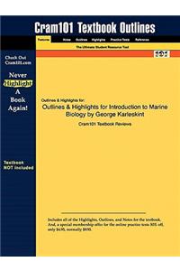 Outlines & Highlights for Introduction to Marine Biology, 3rd Edition by George Karleskint