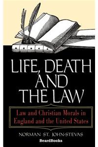 Life, Death and the Law