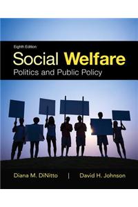 Social Welfare: Politics and Public Policy