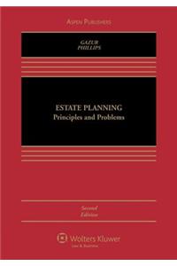 Estate Planning: Principles and Problems, Second Edition