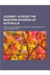 Journey Across the Western Interior of Australia