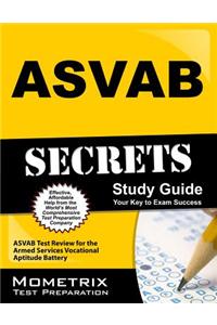 ASVAB Secrets, Study Guide: ASVAB Test Review for the Armed Services Vocational Aptitude Battery