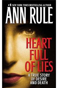 Heart Full of Lies: A True Story of Desire and Death
