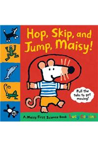 Hop, Skip and Jump, Maisy!: A Maisy First Science Book