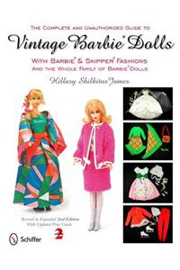 Complete & Unauthorized Guide to Vintage Barbie Dolls