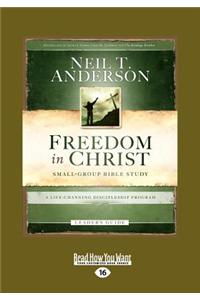 Freedom in Christ: A Life-Changing Discipleship Program (Large Print 16pt)
