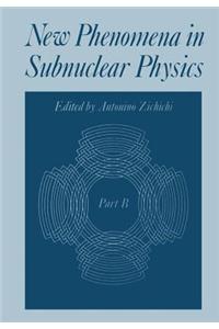New Phenomena in Subnuclear Physics