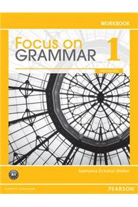Focus on Grammar 1 Workbook
