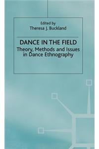 Dance in the Field: Theory, Methods and Issues in Dance Ethnography