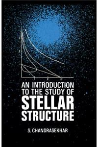 An Introduction to the Study of Stellar Structure