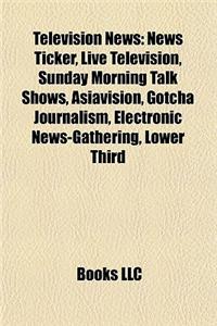Television News: 24-Hour Television News Channels, News Television Series, Television Journalists, Television News Music Packages