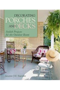 Decorating Porches and Decks: Stylish Projects for the Outdoor Room