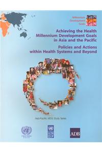 Achieving the Health Millennium Development Goals in Asia and the Pacific