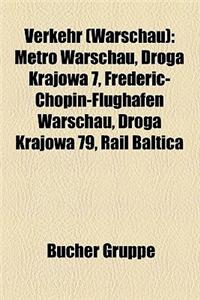 Verkehr (Warschau): Metro Warschau, Droga Krajowa 7, Frederic-Chopin-Flughafen Warschau, Droga Krajowa 79, Rail Baltica