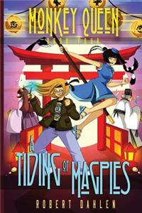 A Tiding of Magpies: Monkey Queen Book Four