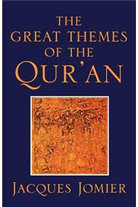 The Great Themes of the Qur'an